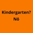 Kindergarten? Nö